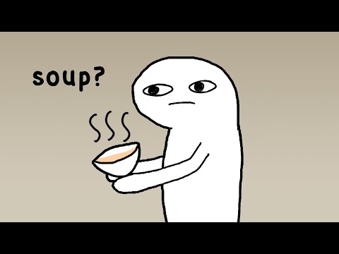 do you want my soup?