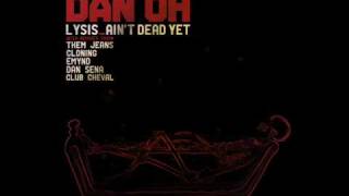 Dan Oh *Lysis / Ain't Dead Yet* Promo Mix (Crossfaded Bacon)