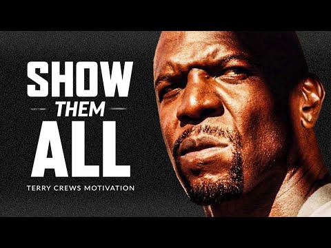 SHOW THEM ALL - Powerful Motivational Speech | Terry Crews