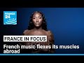 French Music Flexes Its Muscles Abroad FRANCE 24 English
