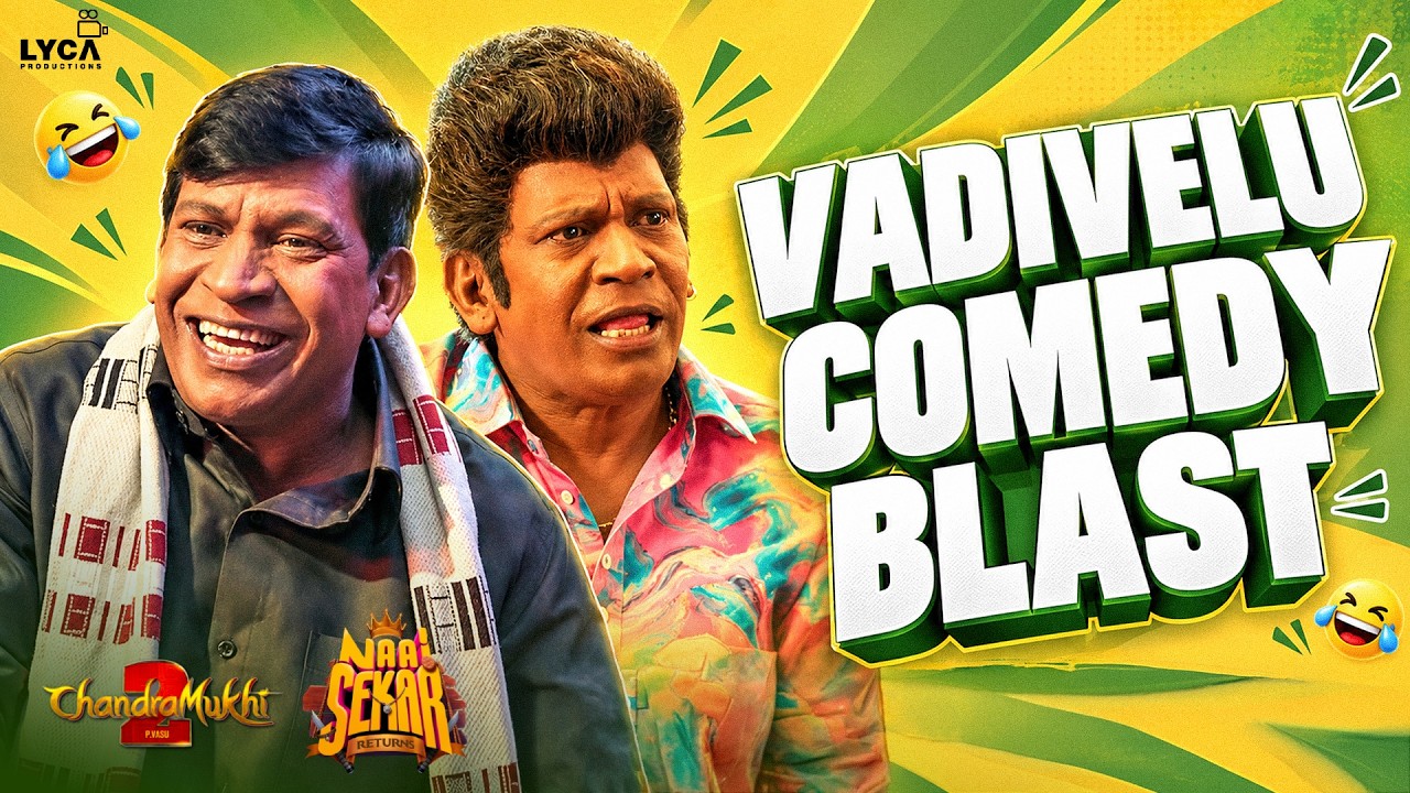 Naai Sekar Returns x Chandramukhi 2 😂-  Non Stop Back to Back Comedy Scenes | Lyca Productions