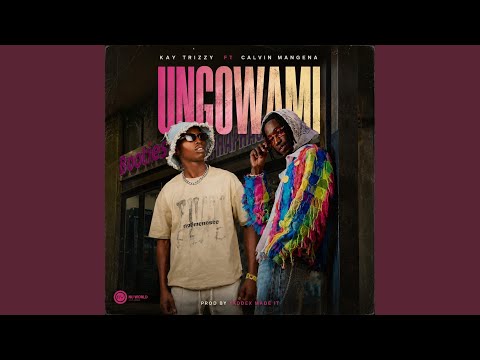 Kay Trizzy: Ungowami (feat. Calvin Mangena)