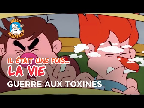 Il était une fois… la Vie 🌱- Guerre aux toxines 🏃