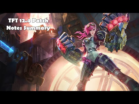 TFT Patch 12.4 - Patch Notes Summary