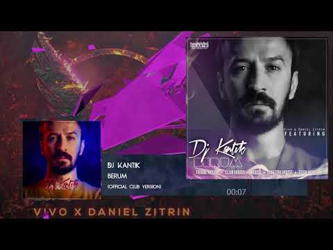Dj Kantik Ft. Vivo & Daniel Zitrin - Berum (Official Dj Kantik Club Remix)