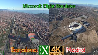 Microsoft Flight Simulator | Xbox Series X 4K | Madrid y Barcelona