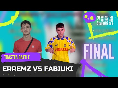 FABIUKI vs ERREMZ - Final  | TRASTEA BATTLE