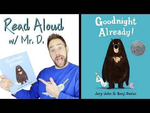 Goodnight Already  | Read Aloud for Kids | Read With Me Mr.D!