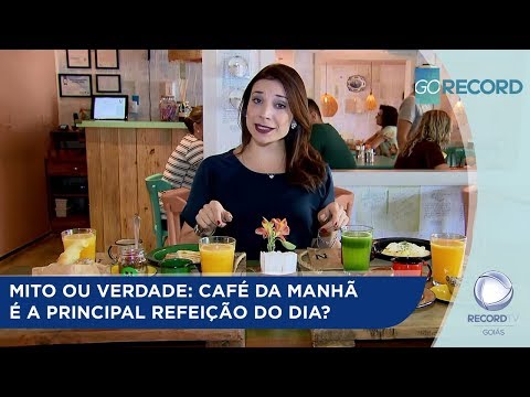 MITO OU VERDADE: CAFÉ DA MANHÃ É A PRINCIPAL REFEIÇÃO DO DIA?