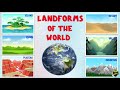 Landforms Of The World Types Of Landforms Landforms Of The Earth Landforms Video For Kids