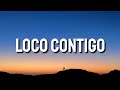 DJ Snake, J  Balvin, Tyga  - Loco Contigo (Lyrics/Letra/Song)