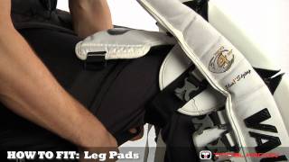 How To Fit Goalie Equipment: Leg Pads