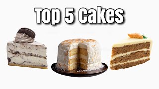 Top 5 Cakes