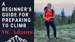 Everything you need to prepare in order to climb Mt.Adams