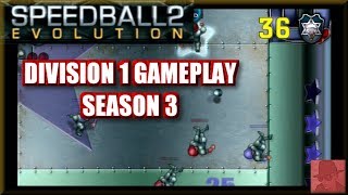 Speedball 2 Evolution - Division 1 Gameplay SEASON 3 - with Commentary !!