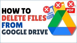 How to Delete Files from Google Drive | Permanently Delete Files from Google Drive