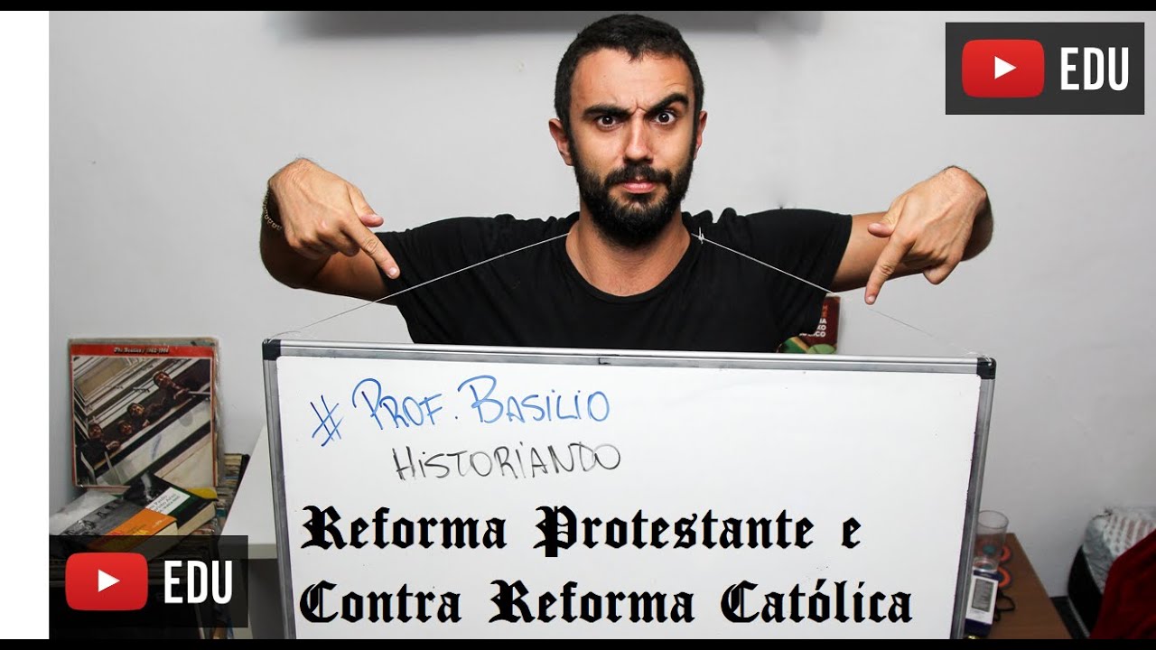 Reforma Protestante e Contra Reforma Católica - (vídeo-aula História Geral)