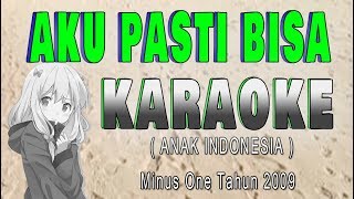 Download lagu AKU PASTI BISA KARAOKE minus one mp3