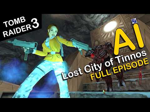 Self-Aware Lara Croft Plays Tomb Raider 3 - Level 18 - Lost City of Tinnos - [FULL]