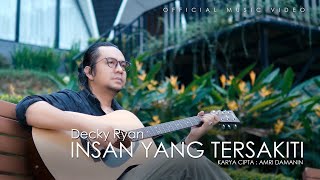 Download lagu Decky Ryan - Insan Yang Tersakiti mp3 Download lagu Decky Ryan - Insan Yang Tersakiti mp3