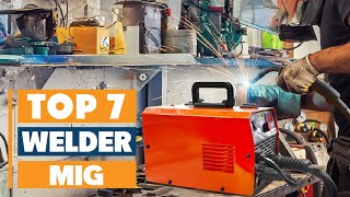 Best MIG Welders of 2025 – 7 Must-Have Welding Machines