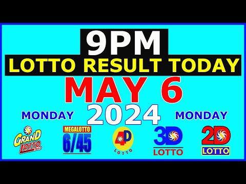 Lotto Result Today 9pm May 6 2024 (PCSO)