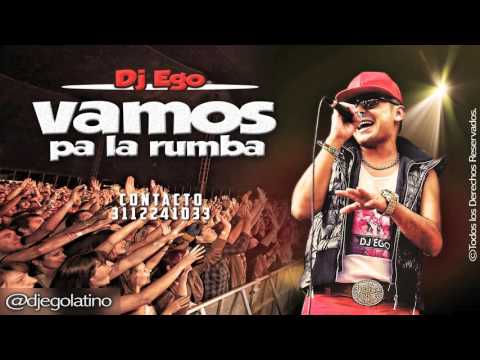 VAMOS PA LA RUMBA - DJ EGO FT. MARTELLO (ByDJDARWIN)