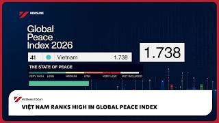 Việt Nam ranks high in global peace index | Vietnam Today