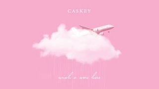 Caskey - Wish U Were Here (Full EP)