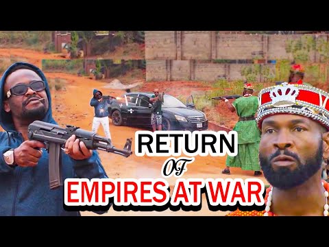 RETURN OF EMPIRES AT WAR(FULL)SYLVESTER MADU, ZUBBY MICHEAL-2025 NOLLYWOOD MOVIES/2025 LATEST MOVIES