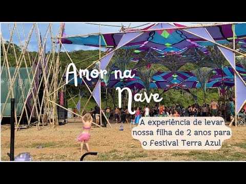 Levamos nossa filha para o Festival Terra Azul