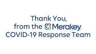 Thank You, from the Merakey COVID-19 Response Team