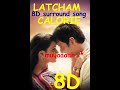 LATCHAM CALORIE 8D TAMIL SONG | YAAN | JEEVA | HD | HIGH QUALITY | HD SURROUND SOUND | USE EARPHONES