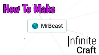How To Make MrBeast In Infinite Craft (2024)