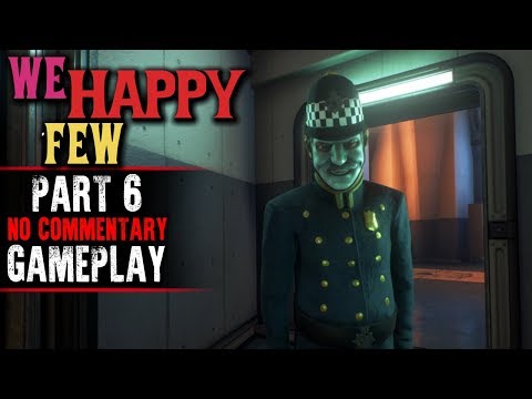 We Happy Few Gameplay - Part 6 (No Commentary)