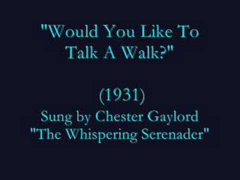 "Would You Like To Take A Walk?" (1931) Chester Gaylord