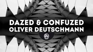 Oliver Deutschmann - Confuzed (Soma 367d)