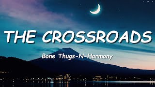 Bone Thugs-N-Harmony - The Crossroads (Lyrics)