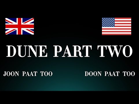 Learn How to Pronounce 'Dune: Part Two' Correctly: UK vs USA (Movie Pronunciation)