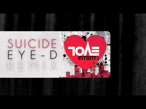 Evol Intent - Suicide (Eye-D Remix)