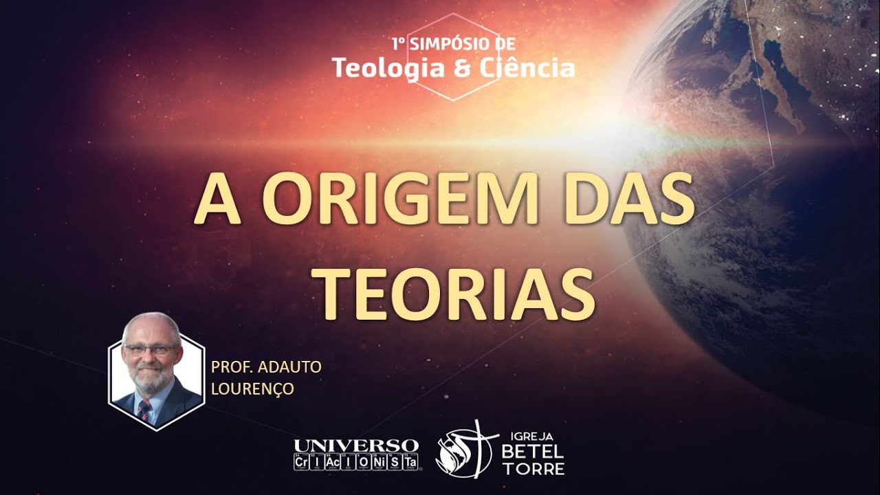 A Origem da Teoria Criacionista. | Prof.  Adauto Lourenço