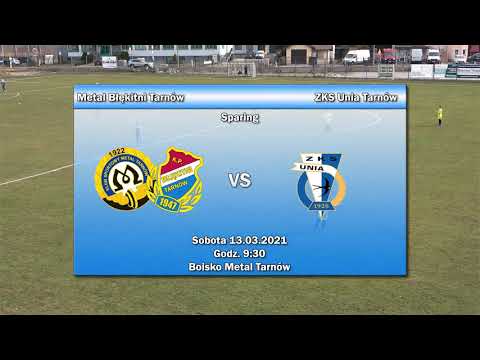 Sparing Metal/Błękitni 1947 Tarnów - ZKS Unia Tarnów kat. Młodzik