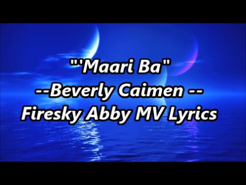 "'Maari Ba"  Beverly Caimen  --Theme Song of Two Mothers--  [Lyric Video]