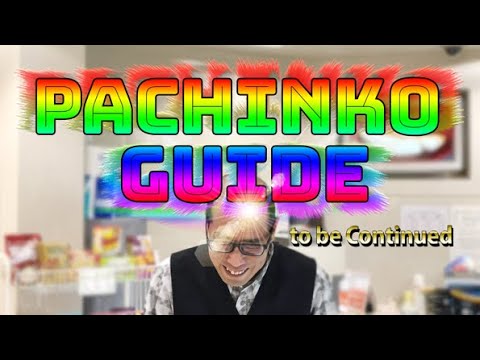The best Pachinko guide ever ( simple version)