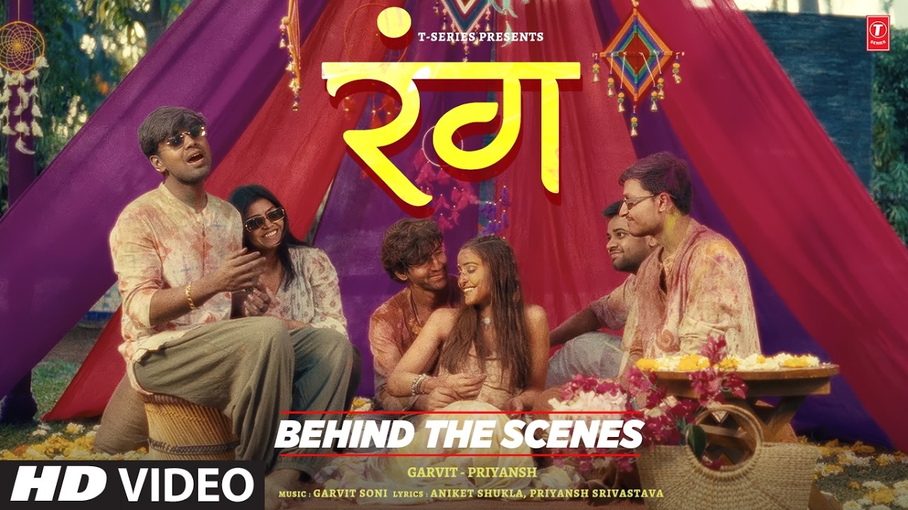 RANG (Behind The Scenes): Garvit Soni | Priyansh Srivastava | Holi Song | Aniket Shukla | T-Series