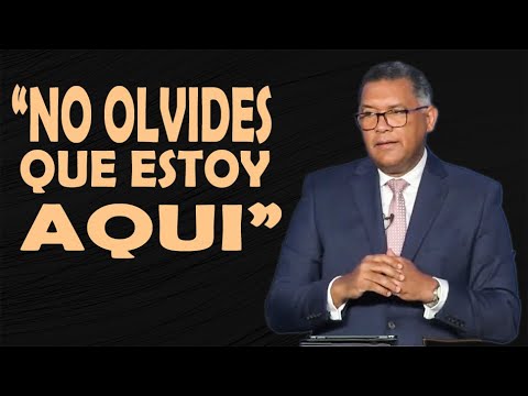 NO OLVIDES QUE ESTOY AQUI - Pastor Roberto Herrera - Septiembre 25, 2021.