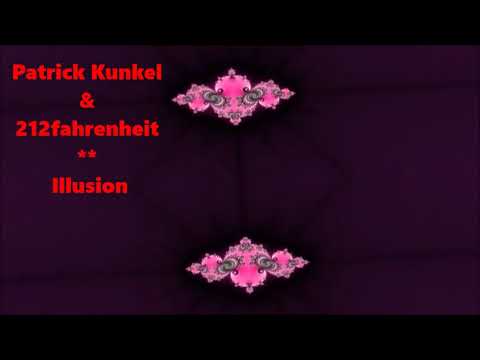 Patrick Kunkel & 212fahrenheit   **   Illusion