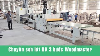 Dây chuyền cán sơn lót UV 3 bước Woodmaster