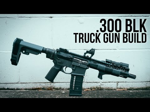 .300 Blackout Build - Ultimate Truck Gun!
