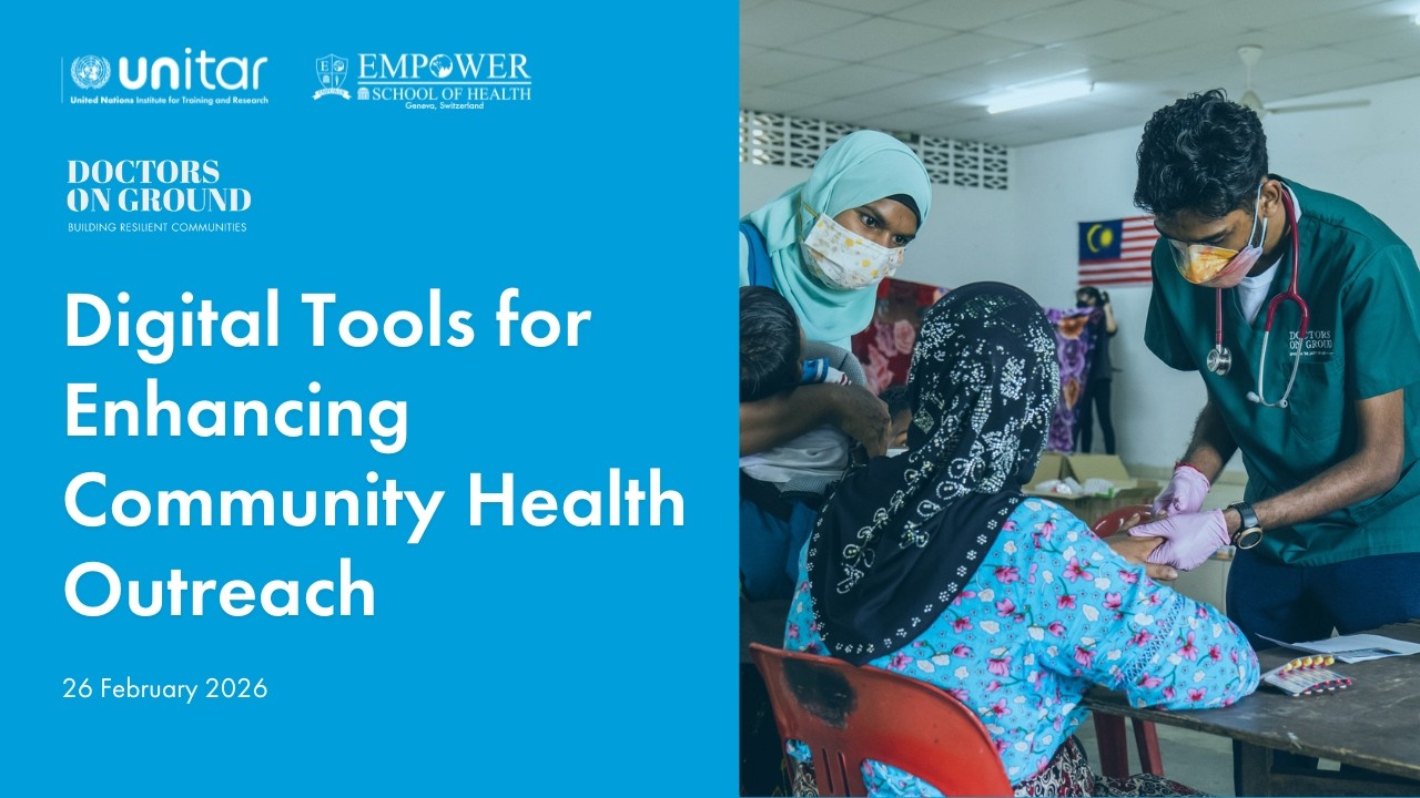 UNITAR x Empower School of Health x Doctors on Ground: Digital Tools for Community Health Outreach